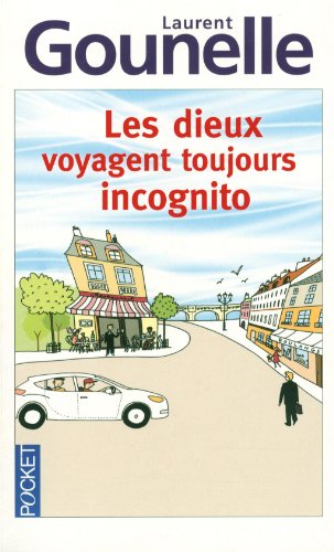 Les dieux voyagent toujours incognito Les dieux voyagent toujours incognito