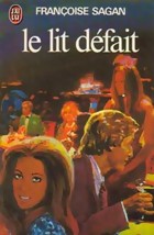 Sagan  - Le Lit défait (J'ai lu)