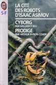 La Cité des robots d'Isaac Asimov. 2 La Cité des robots d'Isaac Asimov. 2