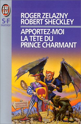 Apportez-moi la tête du prince charmant Apportez-moi la tête du prince charmant