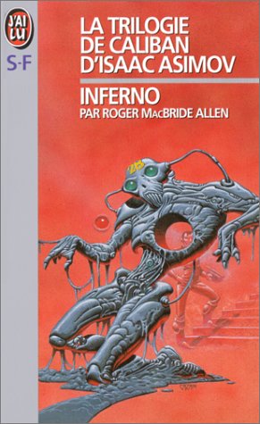 La trilogie de Caliban d'Isaac Asimov, tome 2 : Inferno La trilogie de Caliban d'Isaac Asimov, tome 2 : Inferno