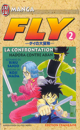Fly, tome 02 : la confrontation !! hadora contre aban Fly, tome 02 : la confrontation !! hadora contre aban