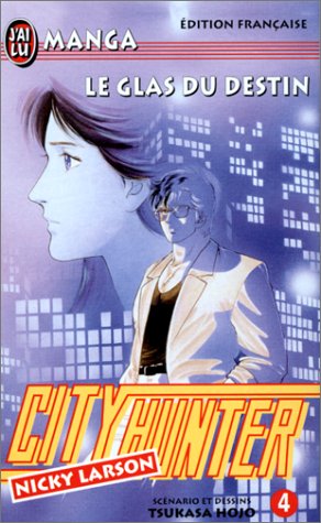 City Hunter (Nicky Larson), tome 04 : Le Glas du destin City Hunter (Nicky Larson), tome 04 : Le Glas du destin