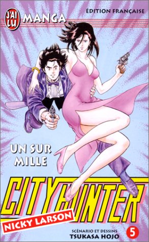 City Hunter (Nicky Larson), tome 05 : Un sur mille City Hunter (Nicky Larson), tome 05 : Un sur mille