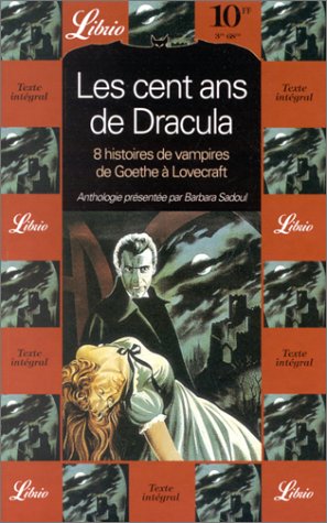 Les cent ans de dracula - 8 histoires de vampires de goethe a