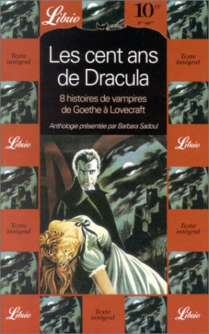 Les cent ans de dracula - 8 histoires de vampires de goethe a Les cent ans de dracula - 8 histoires de vampires de goethe a