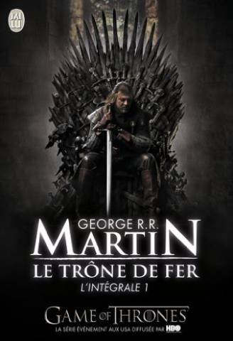 Le Trône de fer l'Intégrale, Tome 1 Le Trône de fer l'Intégrale, Tome 1