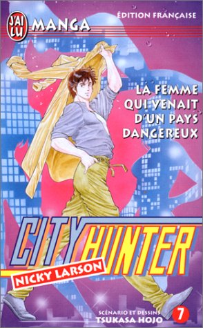 City Hunter (Nicky Larson), tome 07 : La Femme qui venait d'un pays dangereux City Hunter (Nicky Larson), tome 07 : La Femme qui venait d'un pays dangereux