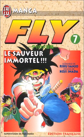 Fly, tome 07 : Le Sauveur immortel ! ! ! Fly, tome 07 : Le Sauveur immortel ! ! !
