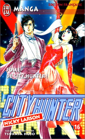 City Hunter (Nicky Larson), tome 16 : Folle de City Hunter ! City Hunter (Nicky Larson), tome 16 : Folle de City Hunter !