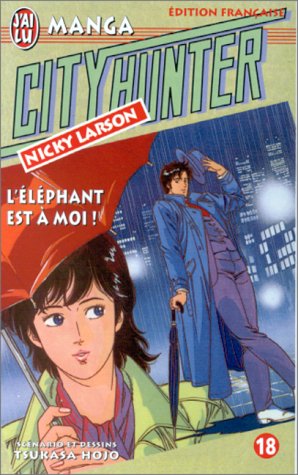 City Hunter (Nicky Larson), tome 18 : L'Eléphant est à moi ! City Hunter (Nicky Larson), tome 18 : L'Eléphant est à moi !