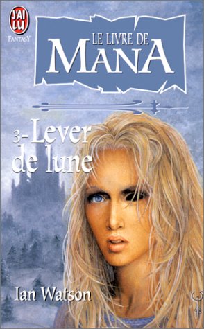 Le livre de mana, tome 3 : lever de lune Le livre de mana, tome 3 : lever de lune