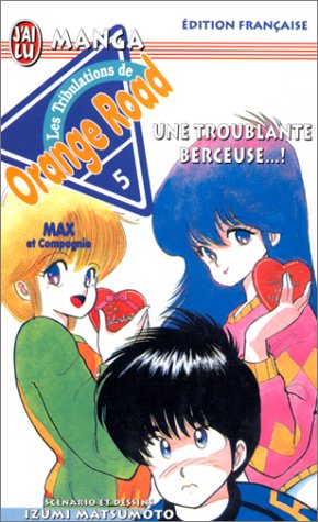 Kimagure Orange Road 05 - une troublante berceuse ...!