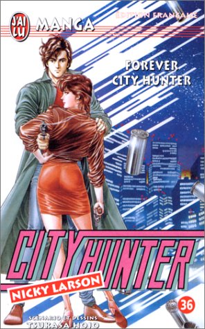 City Hunter (Nicky Larson), tome 36 : Forever City Hunter City Hunter (Nicky Larson), tome 36 : Forever City Hunter