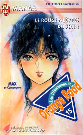 Kimagure Orange Road 15 - le rouge à lèvres du soir!