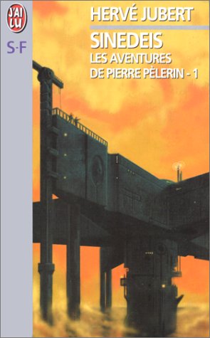 Les aventures de Pierre Pèlerin - 1 : Sinedeis Les aventures de Pierre Pèlerin - 1 : Sinedeis