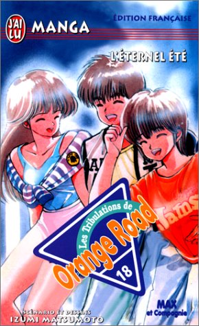 Kimagure Orange Road 18 - L'éternel été