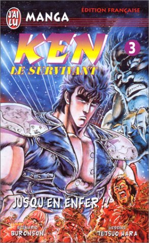 Ken le survivant, tome 3 : Jusqu'en enfer !