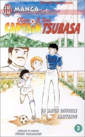 Captain Tsubasa, tome 3 : Un match difficile inattendu