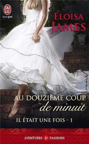 Il était une fois, Tome 1 : Au douzième coup de minuit Il était une fois, Tome 1 : Au douzième coup de minuit