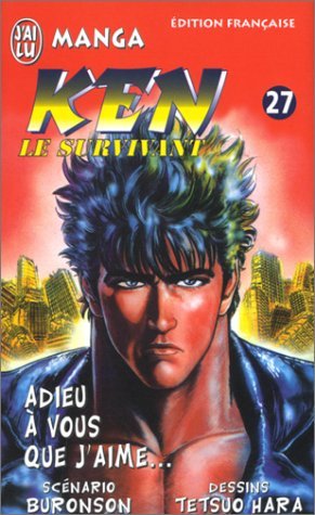 Ken le survivant, tome 27 : Adieu à vous que j'aime...