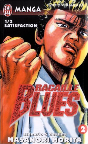 Racaille Blues, tome 2 : 1/2 satisfaction