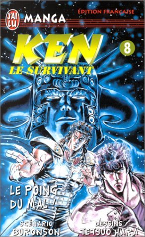 Ken le survivant, tome 8 : Le Poing du mal ! Ken le survivant, tome 8 : Le Poing du mal !