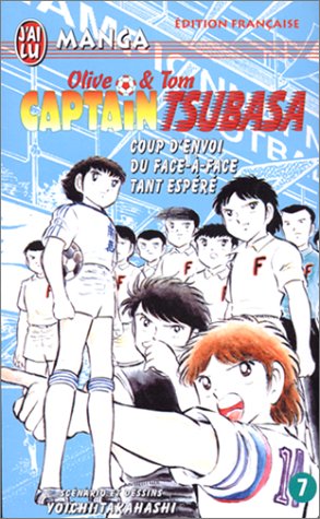 Captain Tsubasa, tome 7 : Coup d'envoi du face à face tant espéré ! Captain Tsubasa, tome 7 : Coup d'envoi du face à face tant espéré !