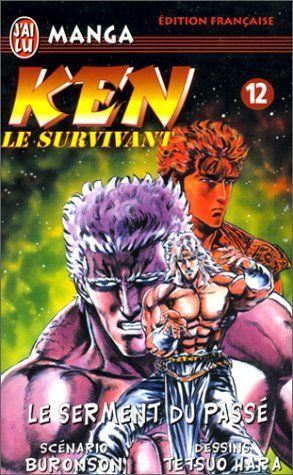 Ken le survivant, tome 12 : Le Serment du passé Ken le survivant, tome 12 : Le Serment du passé