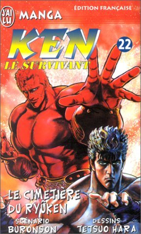 Ken le survivant, tome 22 : Le cimetière du Ryûken Ken le survivant, tome 22 : Le cimetière du Ryûken