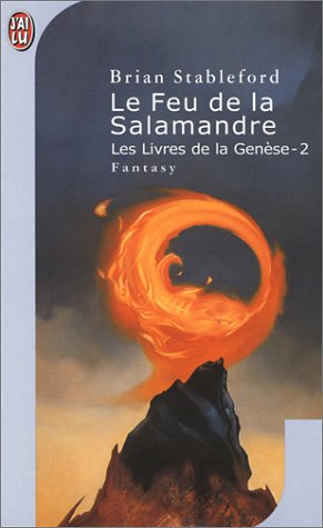 Les Livres de la Genèse, tome 2 : Le Feu de la salamandre Les Livres de la Genèse, tome 2 : Le Feu de la salamandre