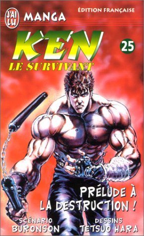 Ken le survivant, tome 25 : Prélude à la destruction ! Ken le survivant, tome 25 : Prélude à la destruction !
