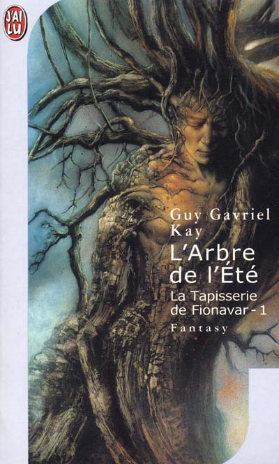 La tapisserie de fionavar 1 : l'arbre de l'ete La tapisserie de fionavar 1 : l'arbre de l'ete