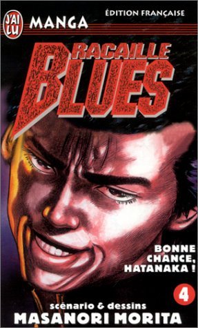 Racaille Blues, tome 4 : Bonne chance, Hatanaka !