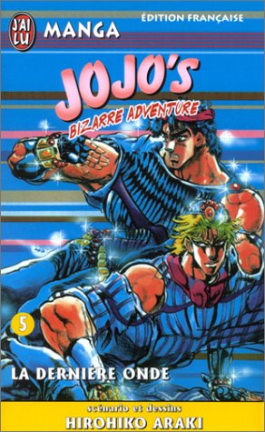 Jojo's bizarre adventure 5 - la derniere onde Jojo's bizarre adventure 5 - la derniere onde