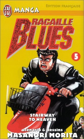 Racaille Blues, tome 5 : Stairway To Heaven Racaille Blues, tome 5 : Stairway To Heaven