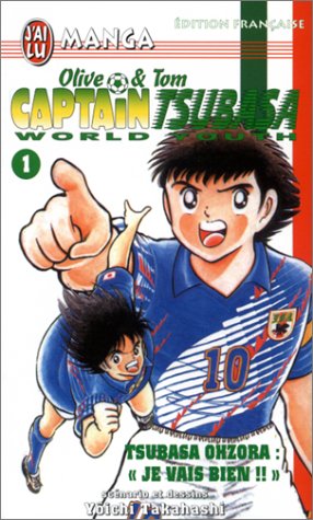 Olive & Tom, Captain Tsubasa World Youth, tome 1 : Tsubasa Ohzora, 