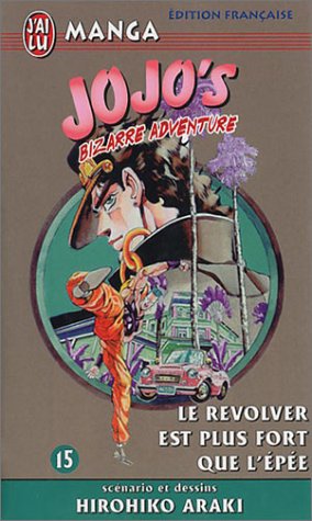 Jojo's bizarre adventure, tome 15 : Le revolver est plus fort que l'épée