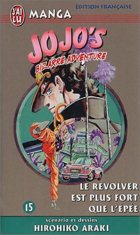 Jojo's bizarre adventure, tome 15 : Le revolver est plus fort que l'épée Jojo's bizarre adventure, tome 15 : Le revolver est plus fort que l'épée