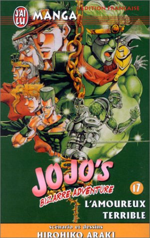 Jojo's Bizarre Adventure, tome 17 : L'Amoureux terrible Jojo's Bizarre Adventure, tome 17 : L'Amoureux terrible