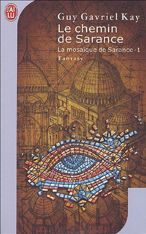 La mosaïque de Sarance, Tome 1 : Le chemin de Sarance