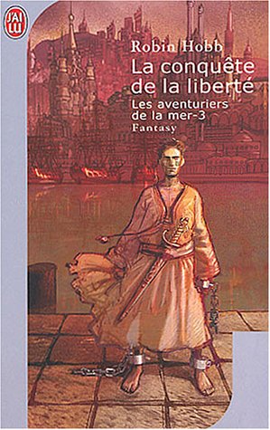 Les Aventuriers de la mer, tome 3 : La Conquête de la liberté Les Aventuriers de la mer, tome 3 : La Conquête de la liberté
