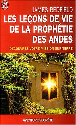 Les leçons de vie de la prophétie des Andes