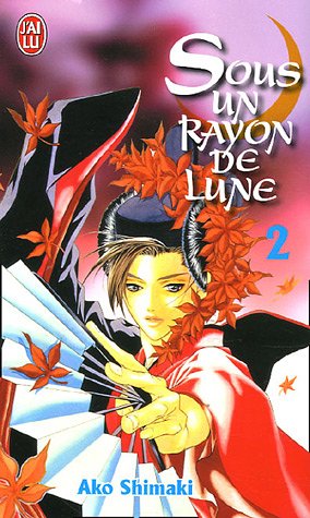 Sous un Rayon de Lune, Tome 2 : Sous un Rayon de Lune, Tome 2 :
