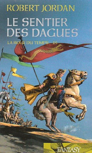 La Roue du Temps Tome 15 : Le sentier des dagues La Roue du Temps Tome 15 : Le sentier des dagues