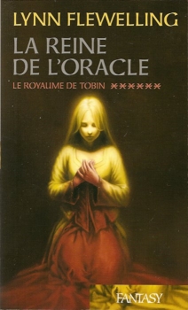 La reine de l'oracle; La royaume de Tobin tome 6