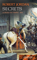 La Roue du Temps Tome 20 : Secrets La Roue du Temps Tome 20 : Secrets