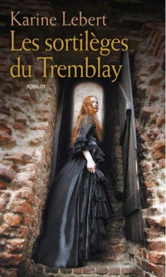 Les sortilèges du Tremblay Les sortilèges du Tremblay