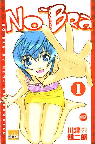 No Bra, Tome 1 :