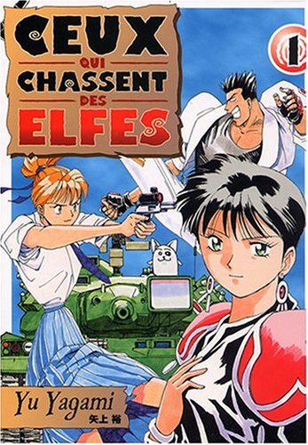 Ceux Qui Chassent Des Elfes T01